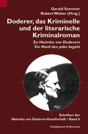 Doderer, das Kriminelle und der literarische Kriminalroman de Gerald Sommer