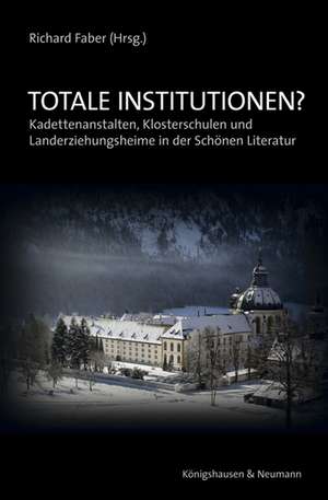 Totale Institutionen? de Richard Faber