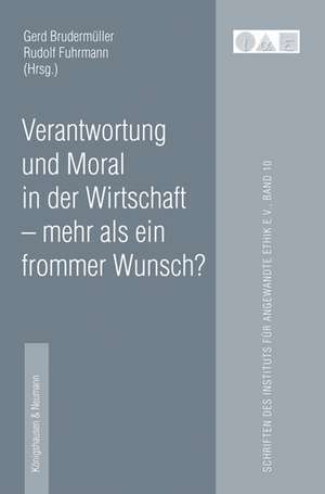 Verantwortung und Moral in der Wirtschaft - mehr als ein frommer Wunsch? de Gerd Brudermüller