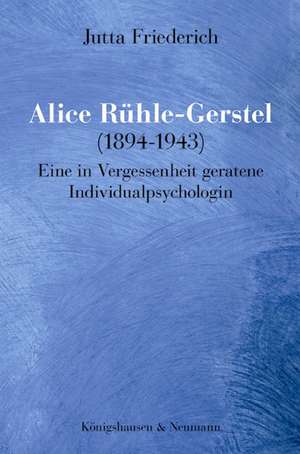 Alice Rühle-Gerstel (1894-1943) de Jutta Friederich