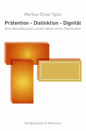 Pätention - Distinktion - Dignität de Markus Oliver Spitz