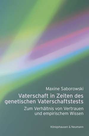 Vaterschaft in Zeiten des genetischen Vaterschaftstests de Maxine Saborowski