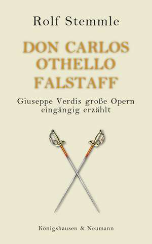 Don Carlos - Othello - Falstaff de Rolf Stemmle