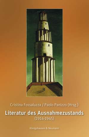 Literatur des Ausnahmezustands (1914-1945) de Cristina Fossaluzza