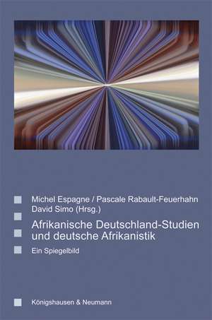 Afrikanische Deutschland-Studien und deutsche Afrikanistik de Michel Espagne