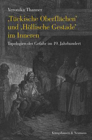 ,Tückische Oberflächen' und ,Höllische Gestade' im Inneren de Veronika Thanner