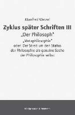 Zyklus später Schriften III "Der Philosoph" de Manfred Wetzel