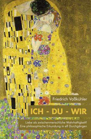 Ich - Du - Wir de Friedrich Voßkühler