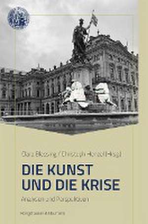 Die Kunst und die Krise de Christoph Henzel