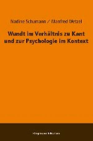 Wundt im Verhältnis zu Kant und zur Psychologie im Kontext de Nadine Schumann