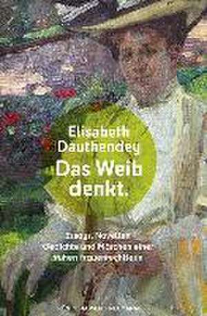 Das Weib denkt de Elisabeth Dauthendey