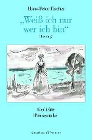 »Weiß ich nur wer ich bin« (Lessing) de Hans-Peter Fischer