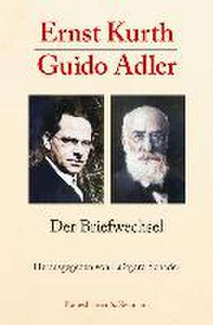 Ernst Kurth - Guido Adler de Luitgard Schader