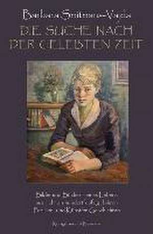 Die Suche nach der gelebten Zeit de Barbara Smitmans-Vajda