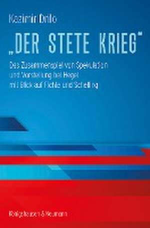 Drilo, K: »Der stete Krieg«