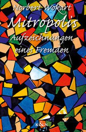 Mitropolis de Norbert Wokart