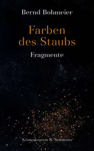 Farben des Staubs de Bernd Bohmeier