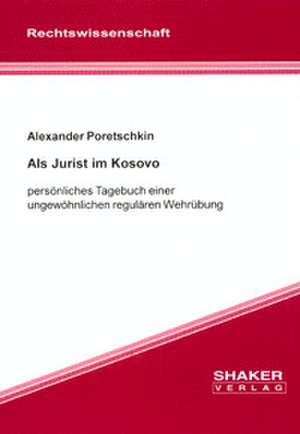 Als Jurist im Kosovo de Alexander Poretschkin