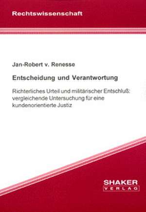 Entscheidung und Verantwortung de Jan R von Renesse