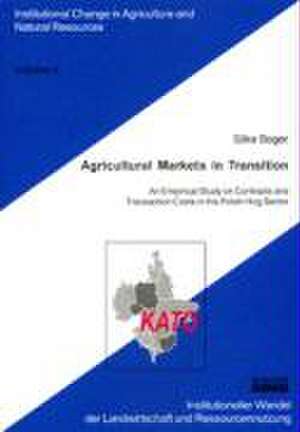 Agricultural Markets in Transition de Silke Boger