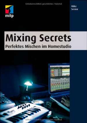 Mixing Secrets de Mike Senior