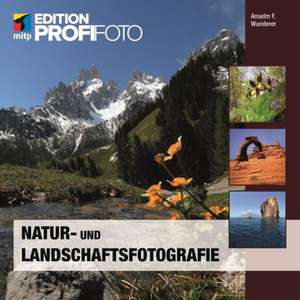 Natur- und Landschaftsfotografie de Anselm F. Wunderer