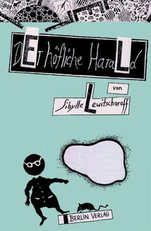 Der höfliche Harald de Sibylle Lewitscharoff