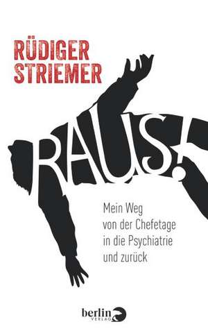 Raus! de Rüdiger Striemer