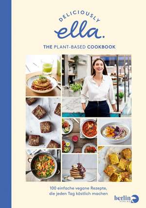 Deliciously Ella. The Plant-Based Cookbook de Ella Mills (Woodward)