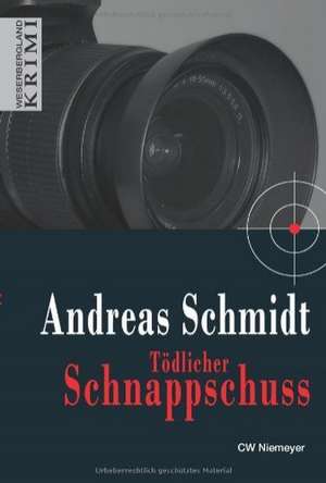 Tödlicher Schnappschuss de Andreas Schmidt