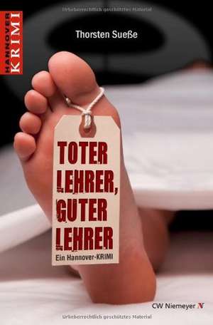 Toter Lehrer, guter Lehrer de Thorsten Sueße