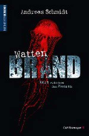 WattenBrand de Andreas Schmidt