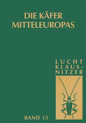 Die Käfer Mitteleuropas, Bd. 15: 4. Supplementband de Wilhelm Lucht