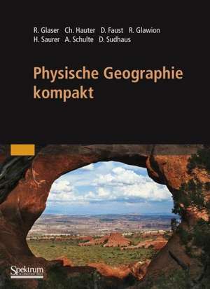 Physische Geographie kompakt de Rüdiger Glaser