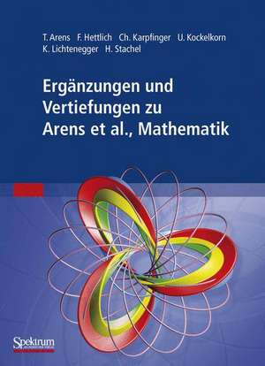 Ergänzungen und Vertiefungen zu Mathematik de Tilo Arens