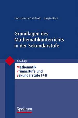 Grundlagen des Mathematikunterrichts in der Sekundarstufe de Hans-Joachim Vollrath