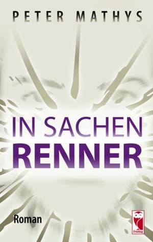 In Sachen Renner de Peter Mathys