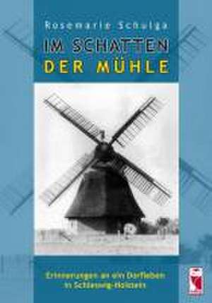 Im Schatten der Mhle de Rosemarie Schulga