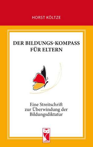 Der Bildungskompass für Eltern de Horst Költze