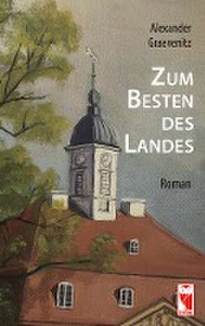 Zum Besten des Landes de Alexander Graevenitz