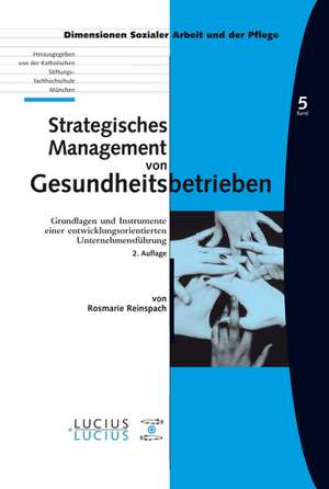 Strategisches Management von Gesundheitsbetrieben de Rosmarie Reinspach