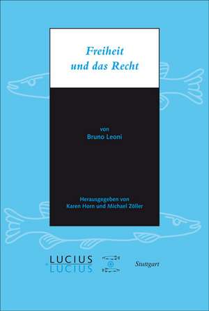 Freiheit und das Recht de Bruno Leoni