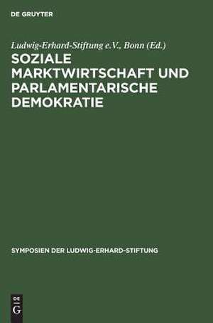 Soziale Marktwirtschaft und Parlamentarische Demokratie de Bonn Ludwig-Erhard-Stiftung E. V.