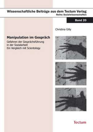 Manipulation im Gespräch de Christina Gilly