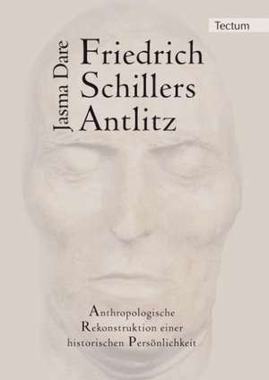 Friedrich Schillers Antlitz de Jasma Dare