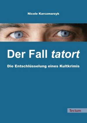 Der Fall tatort de Nicole Karczmarzyk