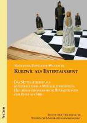 Kurzwîl als Entertainment de Katharina Zeppezauer-Wachauer