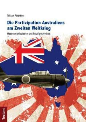 Die Partizipation Australiens am Zweiten Weltkrieg de Tristan Petersen