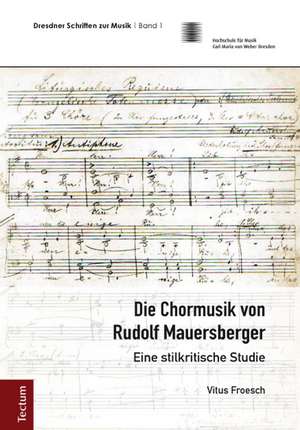 Die Chormusik von Rudolf Mauersberger de Vitus Froesch