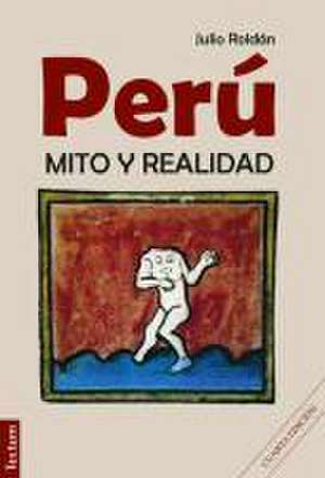 Perú - Mito y Realidad de Julio Roldán